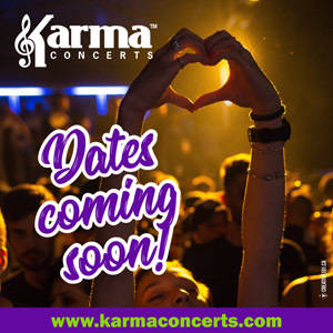 Karma Upcoming Concert dates